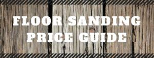 FLOOR SANDING PRICE GUIDE - FLOOR SANDING PRICE GUIDE 300x114